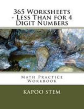 Paperback 365 Worksheets - Less Than for 4 Digit Numbers: Math Practice Workbook Book