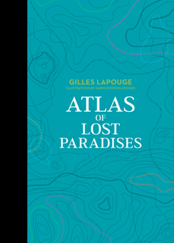 Hardcover Atlas of Lost Paradises Book