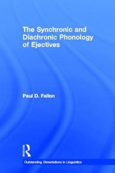 Hardcover The Synchronic and Diachronic Phonology of Ejectives Book