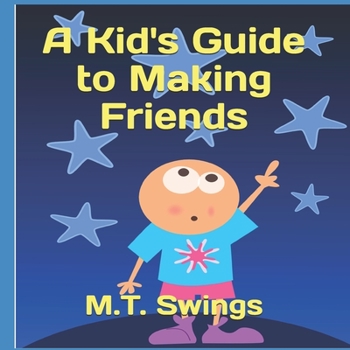 Paperback A Kid's Guide to Making Friends Book