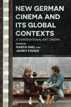 Hardcover New German Cinema and Its Global Contexts: A Transnational Art Cinema Book