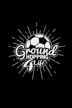 Groundhopping 4 life: 6x9 GROUNDHOPPING | lined | ruled paper | notebook | notes