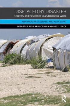 Paperback Displaced by Disaster: Recovery and Resilience in a Globalizing World Book