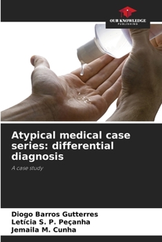 Paperback Atypical medical case series: differential diagnosis Book
