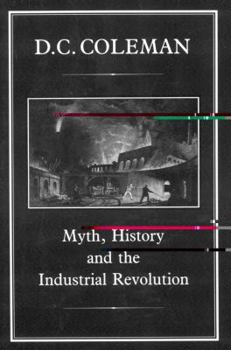 Hardcover Myth, History and the Industrial Revolution Book