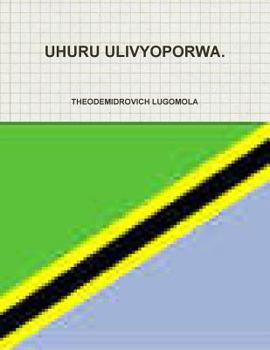 Paperback Uhuru Ulivyoporwa. [Swahili] Book