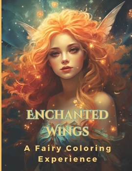 Paperback Enchanted Wings: A Fairy Coloring Experience Book