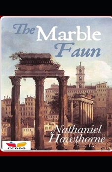 Paperback The Marble Faun Illustrated Book