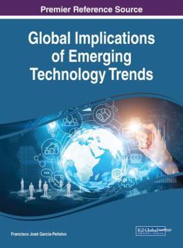 Hardcover Global Implications of Emerging Technology Trends Book