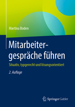 Hardcover Mitarbeitergespräche Führen: Situativ, Typgerecht Und Lösungsorientiert [German] Book