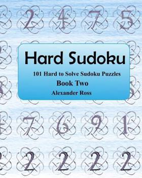 Paperback Hard Sudoku 2: 101 Large Clear Print Difficult To Solve Sudoku Puzzles [Large Print] Book