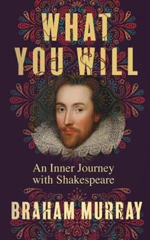 Paperback What You Will: An Inner Journey with Shakespeare Book