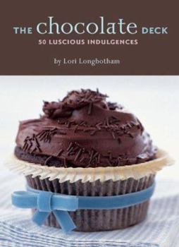 Cards The Chocolate Deck: 50 Luscious Indulgences Book