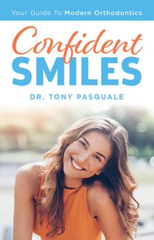 Paperback Confident Smiles: Your Guide to Modern Orthodontics Book