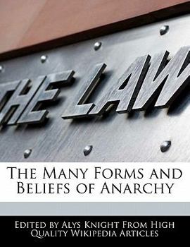 Paperback The Many Forms and Beliefs of Anarchy Book