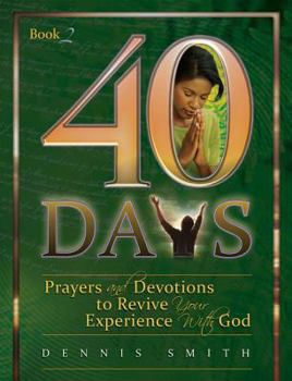 Paperback 40 Days: Prayers and Devotions to Revive Your Experience with God Book