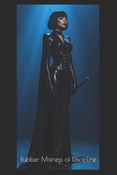 Paperback Rubber Mistress of Discipline: Gummi-Zuchtmeisterin Book