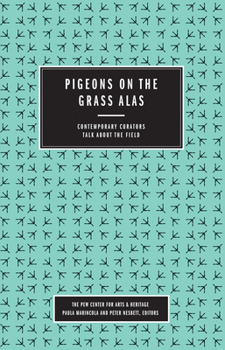 Paperback Pigeons on the Grass Alas: Contemporary Curators Talk about the Field Book