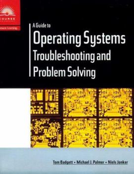 Paperback A Guide to Operating Systems: Troubleshooting and Problem Shooting Book