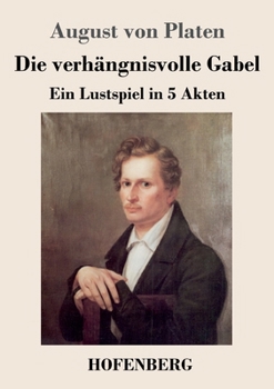 Die verhängnisvolle Gabel: Ein Lustspiel in fünf Akten (German Edition)
