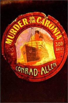 Hardcover Murder on the Caronia: A Mystery Featuring George Porter Dillman and Genevieve Masefield Book