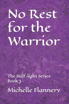 Paperback No Rest for the Warrior: The Half-light Series Book 3 Book