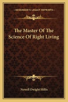 Paperback The Master Of The Science Of Right Living Book