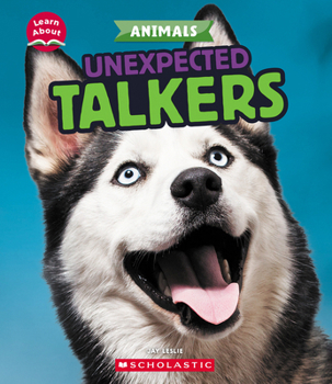 Paperback Unexpected Talkers (Learn About: Animals) Book