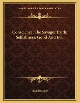 Paperback Conscience; The Savage; Truth; Selfishness; Good and Evil Book
