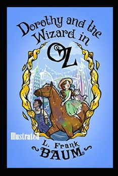 Paperback Dorothy and the Wizard in Oz Illustrated Book