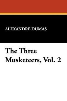 Paperback The Three Musketeers, Vol. 2 Book