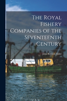 The Royal Fishery Companies of the Seventeenth Century