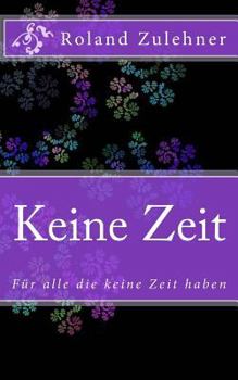 Paperback Keine Zeit: Für alle die keine Zeit haben [German] Book