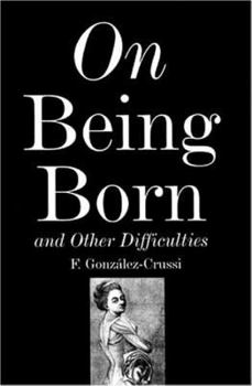 Paperback On Being Born and Other Difficulties Book