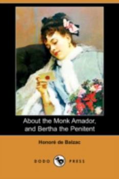 Paperback About the Monk Amador, and Bertha the Penitent Book
