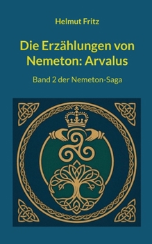 Paperback Die Erzählungen von Nemeton: Arvalus [German] Book