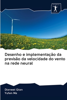 Paperback Desenho e implementação da previsão da velocidade do vento na rede neural [Portuguese] Book