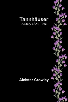 Paperback Tannhäuser: A story of all time Book