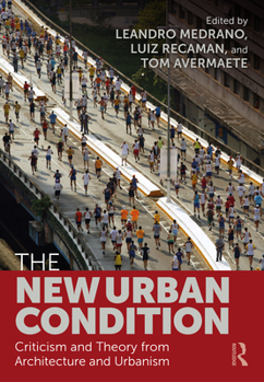 Hardcover The New Urban Condition: Criticism and Theory from Architecture and Urbanism Book