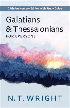 Paperback Galatians and Thessalonians for Everyone: 20th Anniversary Edition with Study Guide Book