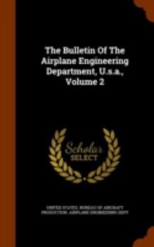 Hardcover The Bulletin of the Airplane Engineering Department, U.S.A., Volume 2 Book