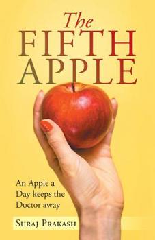 Paperback The Fifth Apple: An Apple a Day Keeps the Doctor Away Book