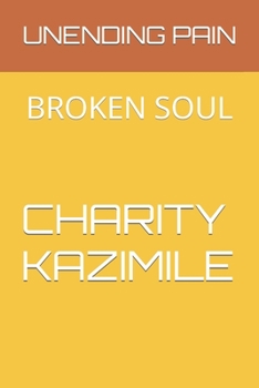 Paperback Unending Pain: Broken Soul Book