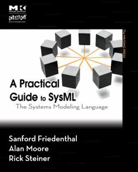 Paperback A Practical Guide to Sysml: The Systems Modeling Language Book