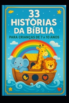 Paperback 33 Histórias Da Bíblia: Para Crianças de 7 a 10 Anos [Portuguese] Book