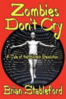 Paperback Zombies Don't Cry: A Tale of the Biotech Revolution Book