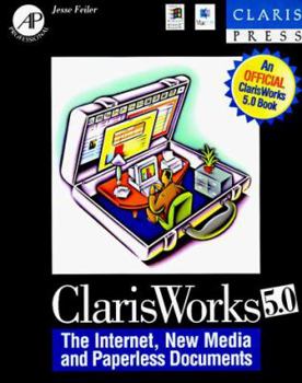 Paperback ClarisWorks 5.0: The Internet, New Media and Paperless Documents Book