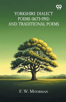 Paperback Yorkshire Dialect Poems (1673-1915) And Traditional Poems Book