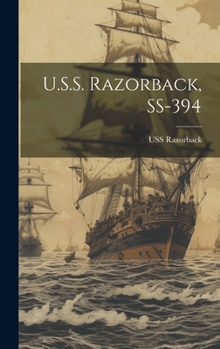 Hardcover U.S.S. Razorback, SS-394 Book