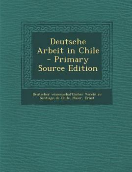 Paperback Deutsche Arbeit in Chile [German] Book